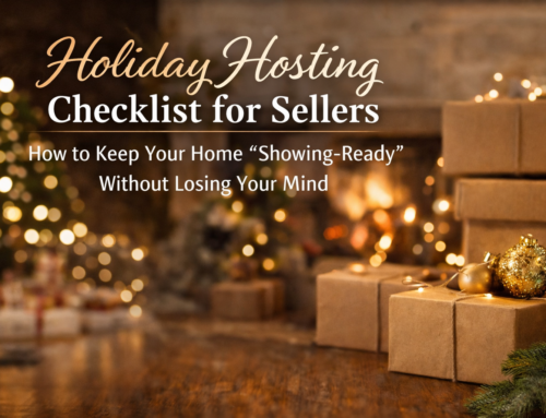 Holiday Checklist for Sellers: How to Stay “Showing-Ready” Five Days Before Christmas (Without Losing Your Mind)