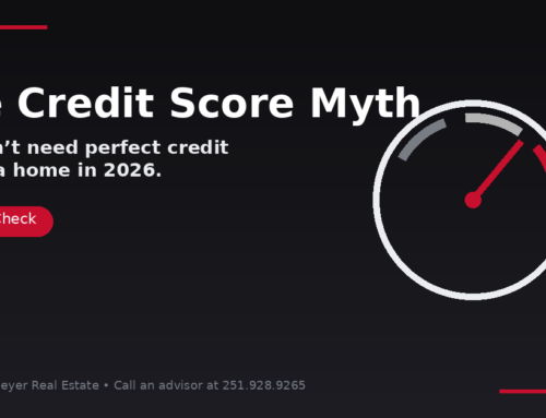 The Credit Score Myth That’s Holding Baldwin County Buyers Back in 2026