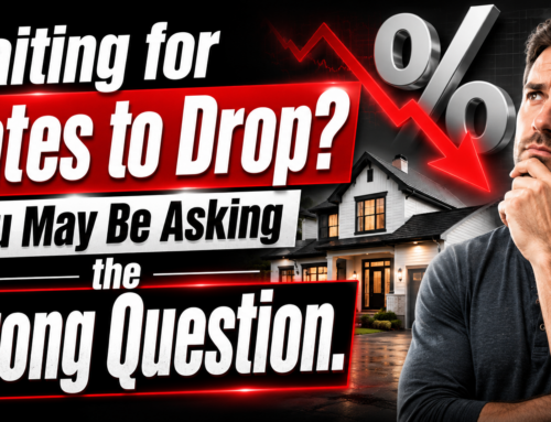 Buying or Selling in 2026? Don’t Let Mortgage Rates Make the Decision
